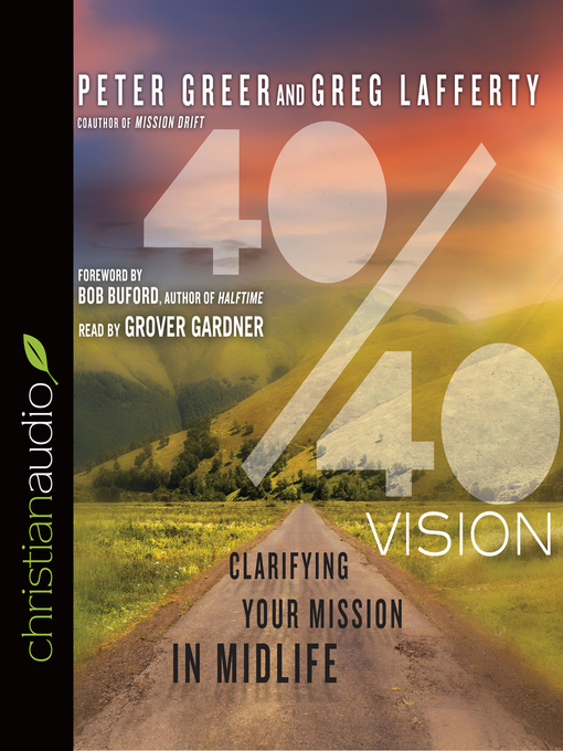 Title details for 40/40 Vision by Peter Greer - Available